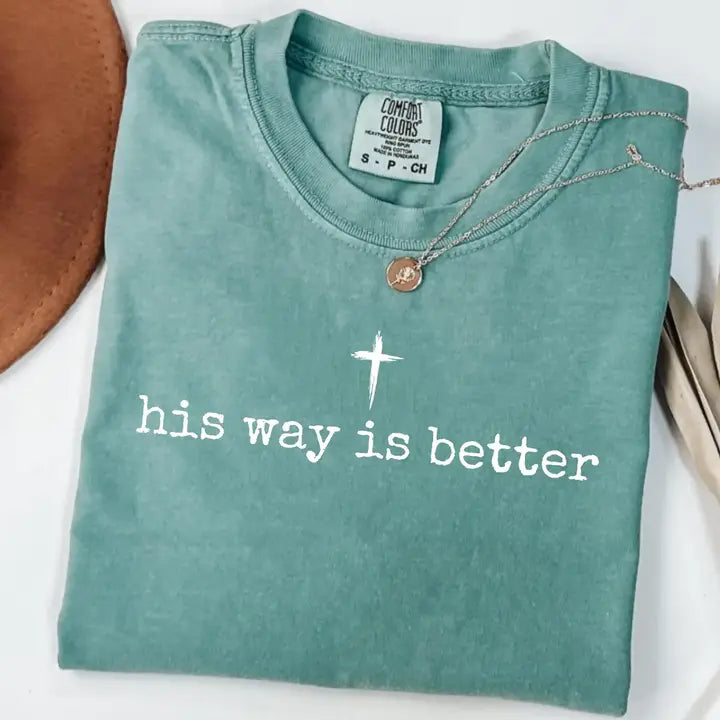 His Way Is Better Tee Shirt